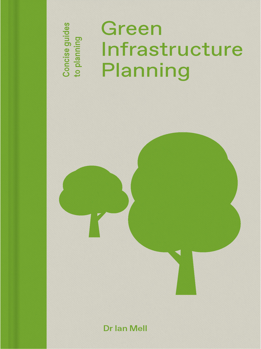 Title details for Green Infrastructure Planning by Ian Mell - Available